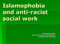 Islamophobia and antiracist social work PowerPoint PPT Presentation
