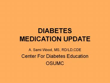 DIABETES MEDICATION UPDATE