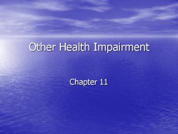 Other Health Impairment