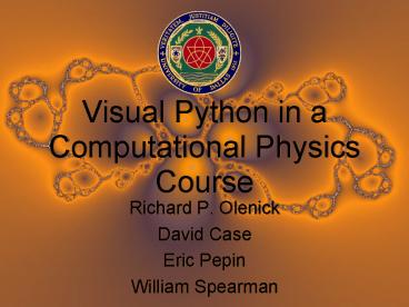 Visual Python in a Computational Physics Course presentation | free to view