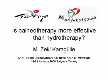 Is balneotherapy more effective than hydrotherapy?