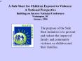 A Safe Start for Children Exposed to Violence: A National Perspective Building on Success National C PowerPoint PPT Presentation