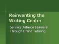 Reinventing the Writing Center PowerPoint PPT Presentation