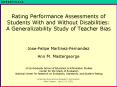 Rating Performance Assessments of Students With and Without Disabilities: A Generalizability Study of Teacher Bias PowerPoint PPT Presentation
