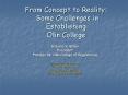 From Concept to Reality: Some Challenges in Establishing Olin College PowerPoint PPT Presentation