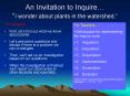 An Invitation to Inquire I wonder about plants in the watershed' PowerPoint PPT Presentation