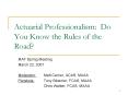 Actuarial Professionalism: Do You Know the Rules of the Road PowerPoint PPT Presentation
