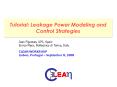 Tutorial: Leakage Power Modeling and Control Strategies PowerPoint PPT Presentation
