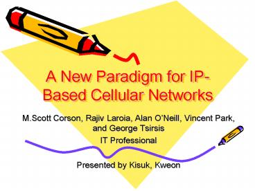 A New Paradigm for IPBased Cellular Networks
