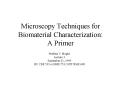 Microscopy Techniques for Biomaterial Characterization: A Primer PowerPoint PPT Presentation