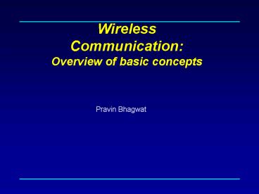 Wireless Communication: Overview of basic concepts