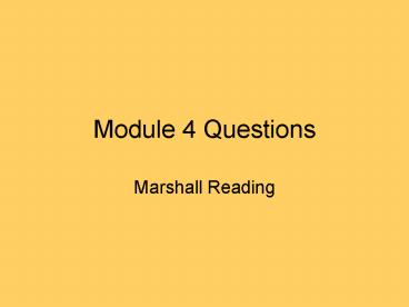Module 4 Questions