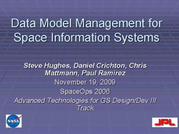 Data Model Management for Space Information Systems