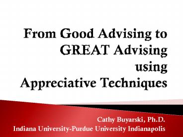 From Good Advising to GREAT Advising using Appreciative Techniques