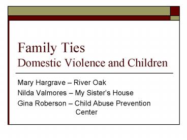 Family Ties Domestic Violence and Children
