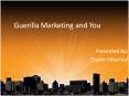 Guerilla Marketing and You PowerPoint PPT Presentation