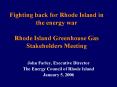 Fighting back for Rhode Island in the energy war Rhode Island Greenhouse Gas Stakeholders Meeting PowerPoint PPT Presentation