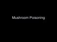 Mushroom Poisoning PowerPoint PPT Presentation