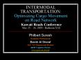 INTERMODAL TRANSPORTATION: Optimizing Cargo Movement on Road Network Kuwait Roads Conference May 25 PowerPoint PPT Presentation