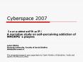 Cyberspace 2007 PowerPoint PPT Presentation