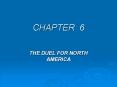 THE DUEL FOR NORTH AMERICA PowerPoint PPT Presentation