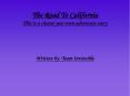 The Road To California This is a choose your own adventure story PowerPoint PPT Presentation