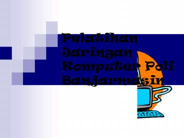 Pelatihan Jaringan Komputer Poli Banjarmasin