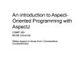 An introduction to Aspect-Oriented Programming with AspectJ PowerPoint PPT Presentation