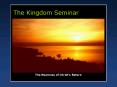 The Kingdom Seminar PowerPoint PPT Presentation