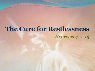 The Cure for Restlessness