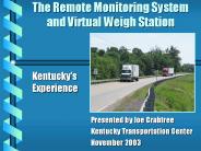 The Remote Monitoring System and Virtual Weigh Station