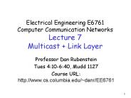 Electrical Engineering E6761 Computer Communication Networks Lecture 7 Multicast   Link Layer