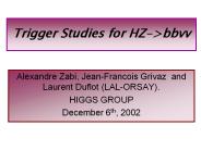 Trigger Studies for HZ->bbvv