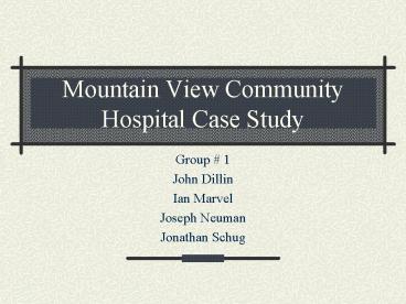 Mountain View Community Hospital Case Study
