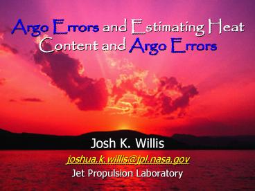 Argo Errors and Estimating Heat Content and Argo Errors