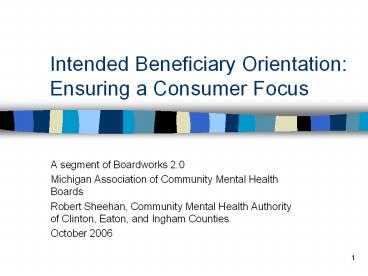 Intended Beneficiary Orientation: Ensuring a Consumer Focus