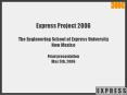 Express Project 2006 The Engineering School of Express University New Mexico Final presentation May PowerPoint PPT Presentation