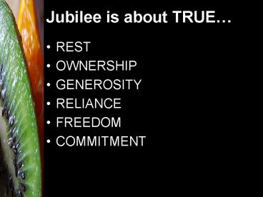 Jubilee is about TRUE