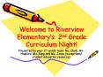 Welcome to Riverview Elementarys 2nd Grade Curriculum Night PowerPoint PPT Presentation