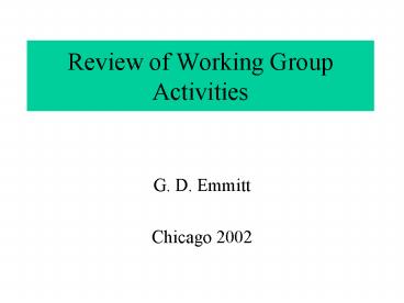 Review of Working Group Activities