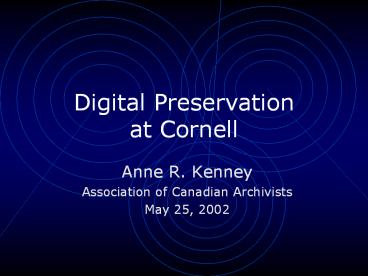 Digital Preservation at Cornell