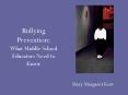 Bullying Prevention: What Middle School Educators Need to Know PowerPoint PPT Presentation