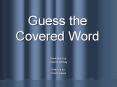 Guess the Covered Word PowerPoint PPT Presentation