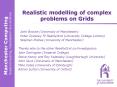 Realistic modelling of complex problems on Grids PowerPoint PPT Presentation