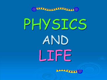 PHYSICS AND LIFE