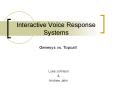 Interactive Voice Response Systems PowerPoint PPT Presentation