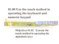 01'00 Use the touch method in operating the keyboard and numeric keypad PowerPoint PPT Presentation