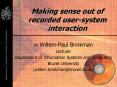 Making sense out of recorded usersystem interaction PowerPoint PPT Presentation