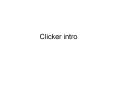 Clicker intro PowerPoint PPT Presentation