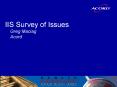 IIS Survey of Issues Greg Maciag Acord PowerPoint PPT Presentation